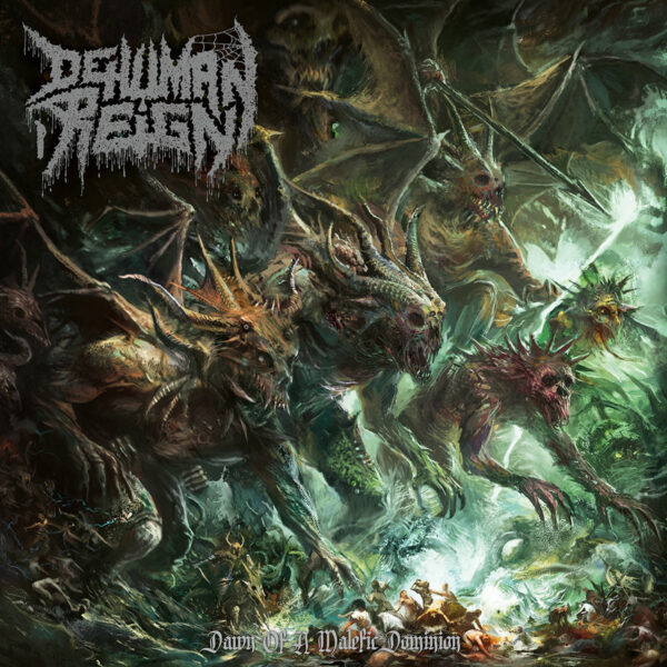 DEHUMAN REIGN - Dawn of a Malefic Dominion (12" LP on Black Vinyl)