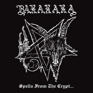 BAXAXAXA - Spells from the Crypt... (12" Double LP on Black Vinyl)