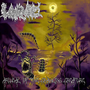 LARVAE - Arousal of the Crawling Creature (MCD)