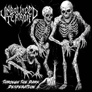 UNBOUNDED TERROR - Through the Dark Desperation (CD)