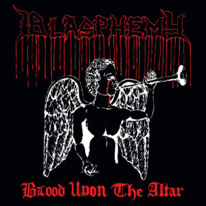 BLASPHEMY - Blood upon the Altar (12" LP on Black Vinyl)